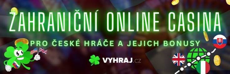 Zahraniční online casina pro české hráče - Průvodce a tipy