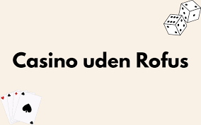 Bedste Udenlandsk Casino Uden ROFUS Find Dit Ideelle Spillested